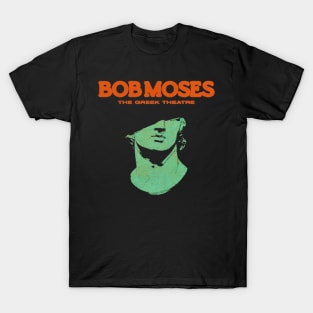 bob moses T-Shirt